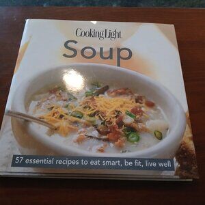 Cooking Light Soup Cookbook GUC Hardcover